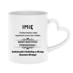 Kubek z dowolnym imieniem "Trudno będzie sobie wyobrazić pracę bez Ciebie"