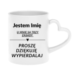 Kubek z dowolnym imieniem "U mnie są trzy zasady"