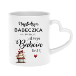 Kubek z dowolnym imieniem "Najsłodsza babeczka na świecie"