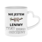 Kubek "Nie jestem leniwy"