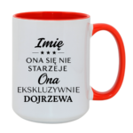 Kubek z dowolnym imieniem "Ona się nie starzeje"