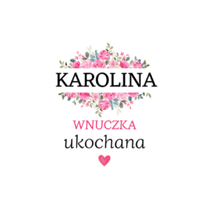 Kubek z dowolnym imieniem "Wnuczka ukochana"