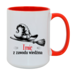 Kubek z dowolnym imieniem "Z zawodu wiedźma"
