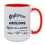 Kubek z dowolnym miesiącem i datą "Najlepsze królowe"