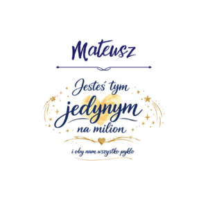 Kubek z dowolnym imieniem "Jesteś tym jednym na milion"