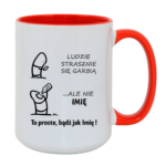 Kubek z dowolnym imieniem "Ludzie strasznie się garbią"