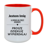 Kubek z dowolnym imieniem "U mnie są trzy zasady"