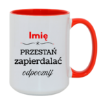 Kubek "Przestań zapierdalać...odpocznij"