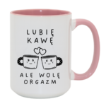 Kubek "Lubię kawę ale wolę orgazm"