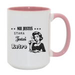 Kubek "Nie jesteś stara jesteś retro"
