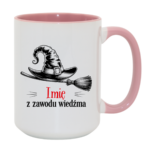 Kubek z dowolnym imieniem "Z zawodu wiedźma"