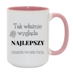 Kubek z dowolnym napisem dziadek, wujek, tata "Tak wygląda najlepszy"