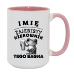Kubek z dowolnym imieniem "Żajebisty kierownik tego bagna"