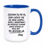 Kubek z dowolnym imieniem "to jestem ja"