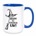 Kubek "Wiedźmy też potrzebują kawy"