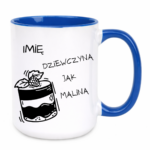 Kubek z dowolnym imieniem "Dziewczyna jak malina"