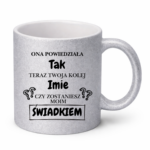 Kubek z dowolnym imieniem "Czy zostaniesz moim świadkiem?