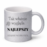 Kubek z dowolnym napisem dziadek, wujek, tata "Tak wygląda najlepszy"