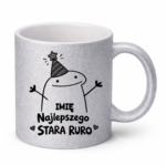 Kubek z dowolnym imieniem "Najlepszego stara ruro"