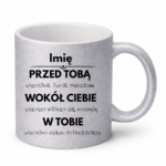 Kubek z dowolnym imieniem "Przed tobą, wokół ciebie, w tobie"