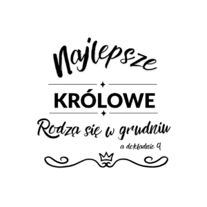 Kubek z dowolnym miesiącem i datą "Najlepsze królowe"