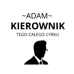 Kubek z dowolnym imieniem "Kierownik tego całego cyrku"