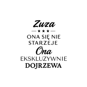 Kubek z dowolnym imieniem "Ona się nie starzeje"