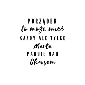 Kubek z dowolnym imieniem "Porządek to może mieć każdy"
