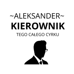 Kubek z dowolnym imieniem "Kierownik tego całego cyrku"