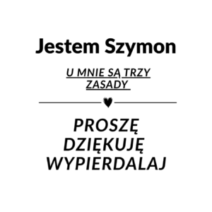 Kubek z dowolnym imieniem "U mnie są trzy zasady"