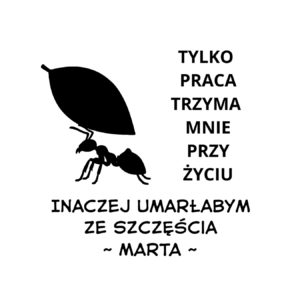 Kubek z dowolnym imieniem "Tylko praca trzyma mnie przy życiu"