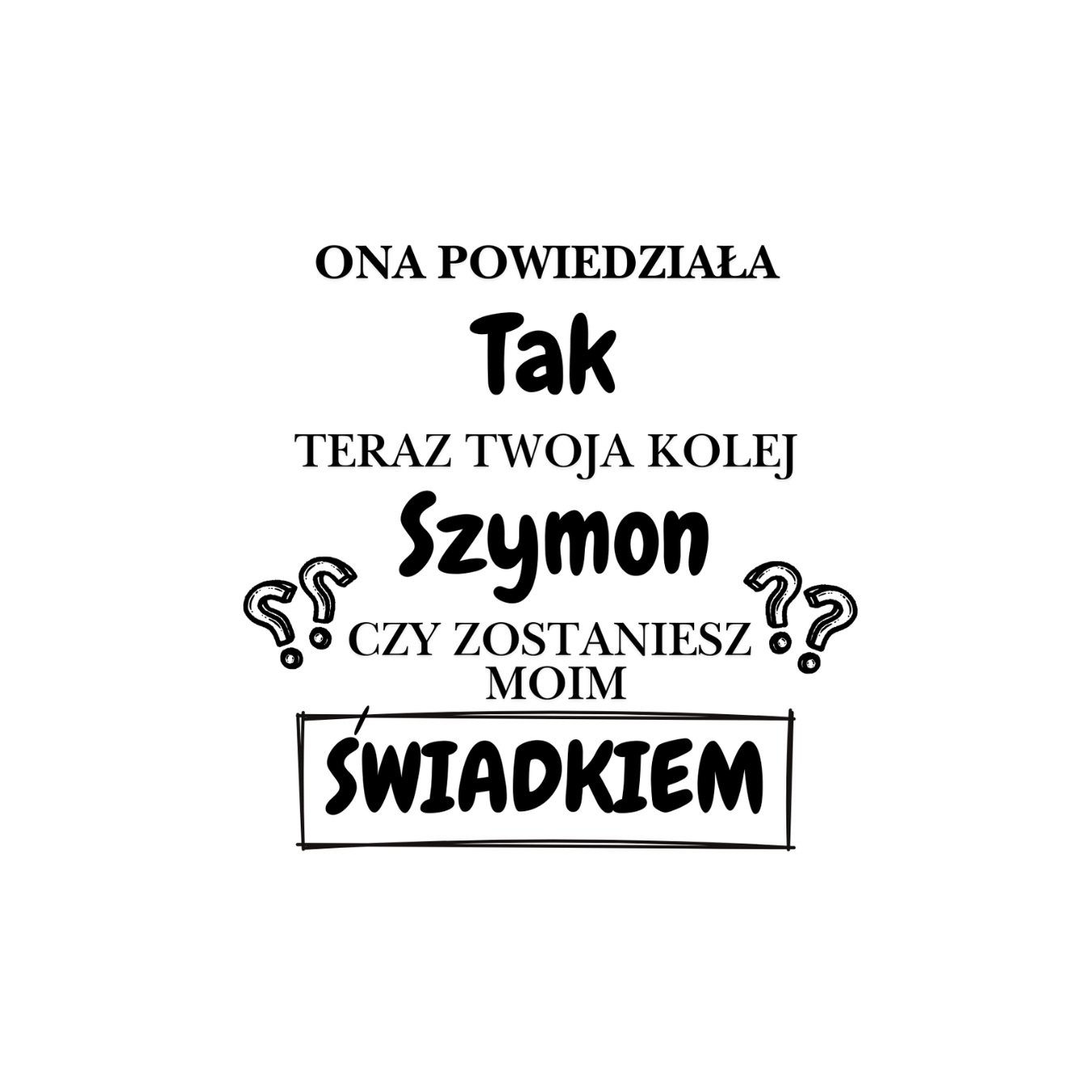 36 Kubek z dowolnym imieniem "Czy zostaniesz moim świadkiem?