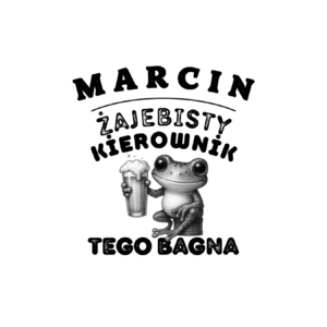 Kubek z dowolnym imieniem "Żajebisty kierownik tego bagna"