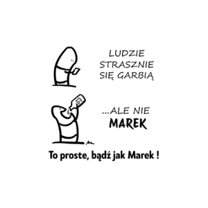 Kubek z dowolnym imieniem "Ludzie strasznie się garbią"