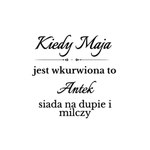 Kubek z dowolnymi imionami "Kiedy jest wkurwiona"