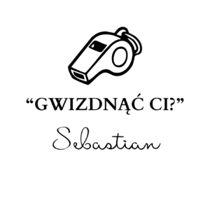 Kubek z dowolnym imieniem "Gwizdnąć Ci?"