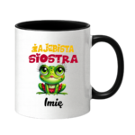 Kubek z dowolnym imieniem "Żajebista siostra"