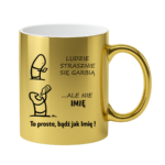 Kubek z dowolnym imieniem "Ludzie strasznie się garbią"