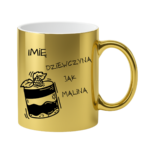 Kubek z dowolnym imieniem "Dziewczyna jak malina"