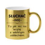 Kubek z dowolnym imieniem "Słuchać ... to jak iść na wojnę z własnym oddechem"