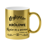 Kubek z dowolnym miesiącem i datą "Najlepsze królowe"