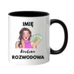 Kubek z dowolnym imieniem "Królowa rozwodowa"