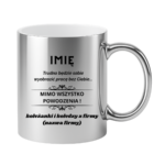 Kubek z dowolnym imieniem "Trudno będzie sobie wyobrazić pracę bez Ciebie"