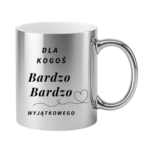 Kubek "Dla kogoś bardzo bardzo wyjątkowego"