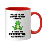 Kubek "Przesyłam ci pozytywną energię"