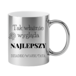 Kubek z dowolnym napisem dziadek, wujek, tata "Tak wygląda najlepszy"