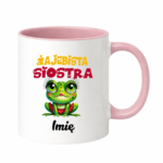 Kubek z dowolnym imieniem "Żajebista siostra"