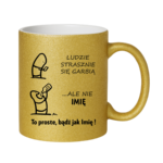 Kubek z dowolnym imieniem "Ludzie strasznie się garbią"