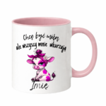 Kubek z dowolnym imieniem "Chcę być miła"