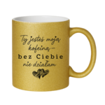 Kubek "Ty jesteś moją koleiną"